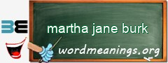 WordMeaning blackboard for martha jane burk